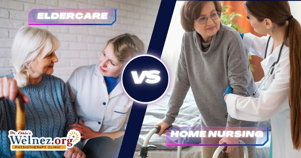 Elder Care vs Home Nursing: Which Is Right for Your Loved One?