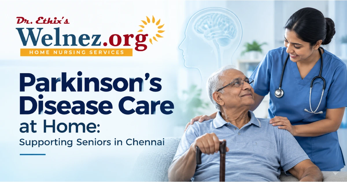 Parkinson's Disease Care at Home: Supporting Seniors in Chennai